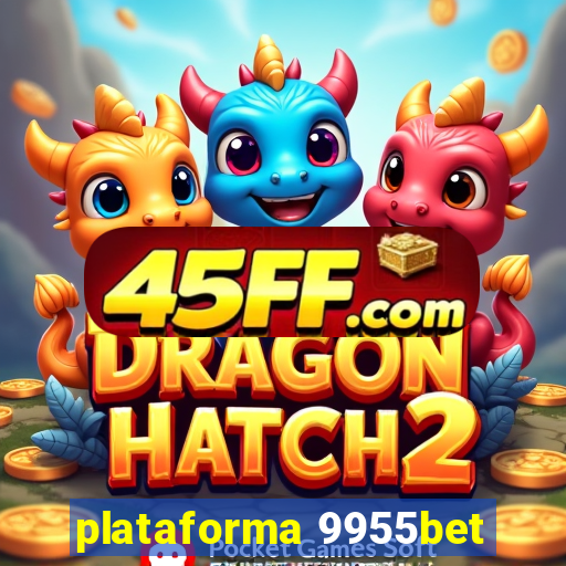 plataforma 9955bet